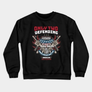 Only Two defending forces have ever offered to die for you jesus christ and the American Veteran Crewneck Sweatshirt